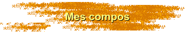 Mes compos